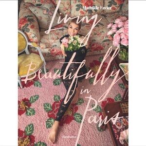 Living Beautifully in Paris - by Mathilde Favier (Hardcover) Coffee Book